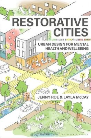 Restorative Cities: urban design for mental health and wellbeing