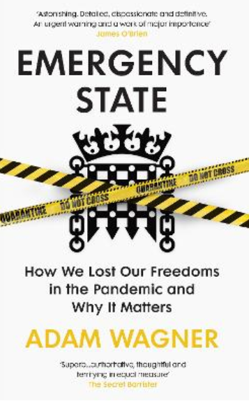 Emergency State: How We Lost Our Freedoms in the Pandemic and Why it Matters