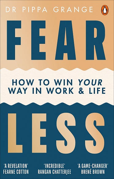Fear Less: How To Win Your Way In Work & Life