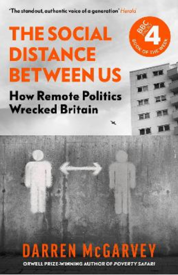 The Social Distance Between Us: How Remote Politics Wrecked Britain