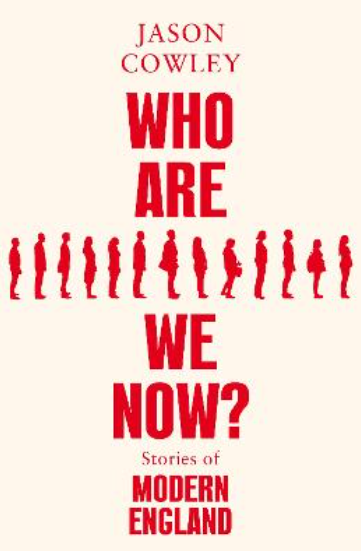 Who Are We Now?: Stories of Modern England