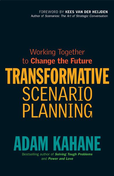 Transformative Scenario Planning: Working Together to Change the Future