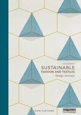 Sustainable Fashion and Textiles