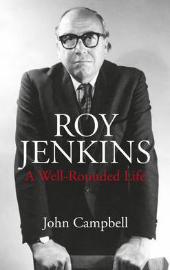 Roy Jenkins: A Well-Rounded Life