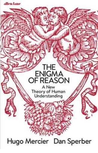 The Enigma of Reason: A New Theory of Human Understanding