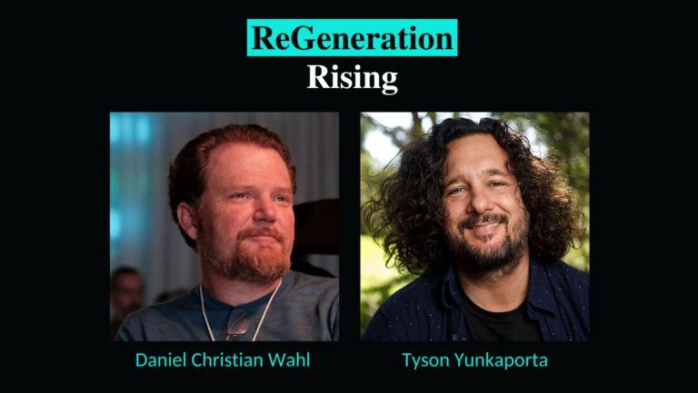 A promotional image for "ReGeneration Rising" featuring portraits of two men. The left man's name is below as Daniel Christian Wahl, and the right man's name is Tyson Yunkaporta. Both have a relaxed demeanor against blurred backgrounds.