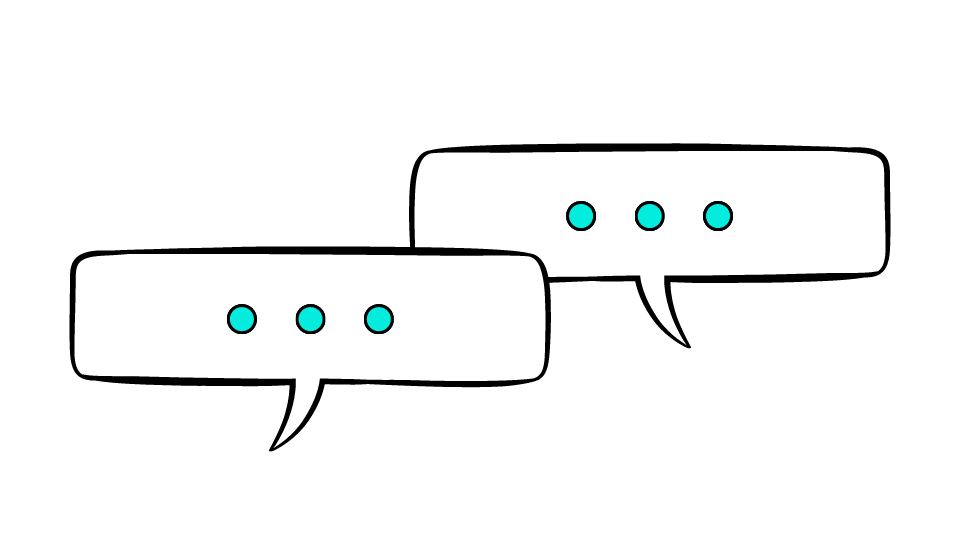 Two white speech bubbles with three teal dots each, indicating typing or ongoing conversation, against a plain background.