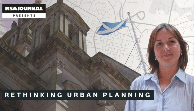 A woman stands in front of a historic building with a Scottish flag and a city map in the background. Text reads: "RSA Journal Presents Rethinking Urban Planning.