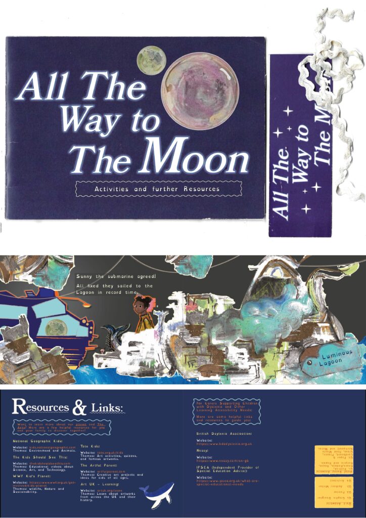 A booklet titled "All The Way to The Moon: Activities and further Resources" with a moon illustration. Inside, colorful art of a submarine and children; the back lists resources and links on a blue background with white text.